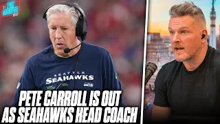 Pete Carroll Is OUT As Seahawks Head Coach After 14 Seasons... | Pat McAfee Reacts