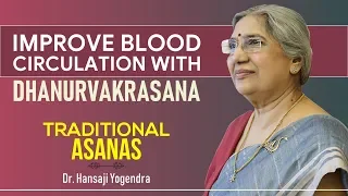 Improve Blood Circulation with Dhanurvakrasana | Dr. Hansaji Yogendra