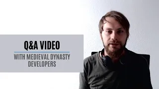 Medieval Dynasty - Q&A with Developers Video #1