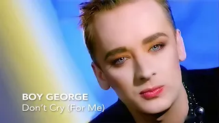 Boy George - Don't Cry (Extended Version)