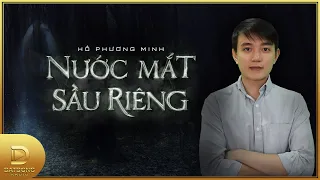 Truyện ma : NƯỚC MẮT SẦU RIÊNG - Chuyện ma dân gian miền Tây Nguyễn Huy diễn đọc