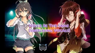 Never Be the Same [Switching Vocals]