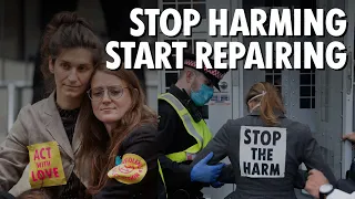 STOP HARMING START REPAIRING | Extinction Rebellion UK