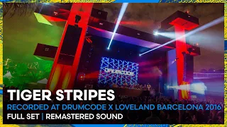 TIGER STRIPES at Loveland Barcelona x Drumcode 2016 | REMASTERED SET | Loveland Legacy Series