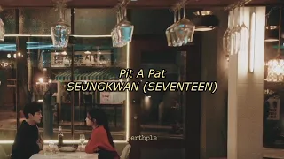 seungkwan (seventeen) - pit a pat english lyrics