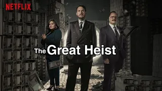 The Great Heist series | Netflix | اعلان مسلسل