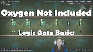 How to Logic Gate Basics - Automation Update Oxygen Not Included Tutorial