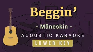 Beggin' - Maneskin [Acoustic Karaoke | Lower Key]
