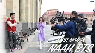 NAAH Behind The Scenes : Jass Manak | Satti Dhillon | Sharry Nexus | Geet MP3 | GK Digital