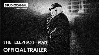 THE ELEPHANT MAN | Official Trailer - Directed by David Lynch | STUDIOCANAL International