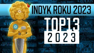 TOP13 2023 - Indyk roku 2023 według Staszka