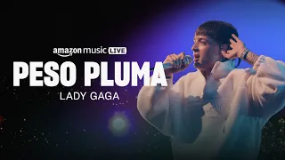 Peso Pluma Performs "Lady Gaga" at Amazon Music Live | Amazon Music