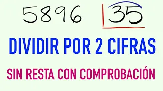 Divisiones resueltas de dos cifras sin resta con comprobación ejemplo 5896 entre 35