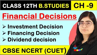 Financial Decisions | Investment, Financing & Dividend Decision | Financial Management Class 12 Bst