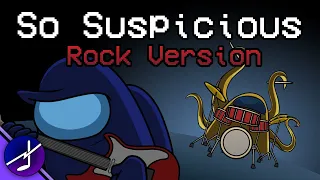 Among Us Song | So Suspicious [Rock Ver.] - The Mashups