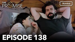 The Promise Episode 138 | Romanian Subtitle | Jurământul