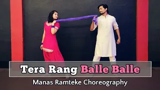 Tera Rang Balle Balle | Bollywood Dance | SPARTANZzz | Manas Ramteke Choreography