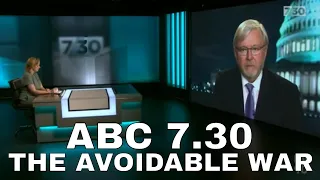 Kevin Rudd speaks to ABC 7.30 about US-China relations and "The Avoidable War"
