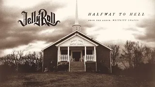 Jelly Roll - Halfway To Hell (Official Audio)