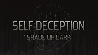 Self Deception - Shade Of Dark (OFFICIAL LYRIC VIDEO)