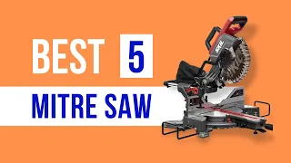 Best Mitre Saw (Top 5 Picks)