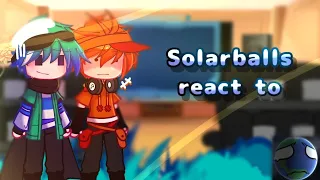 💐 Solarballs react to??__[PART6/??]__💐Tired...