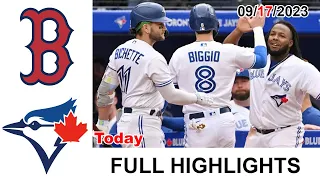 Toronto Blue Jays vs Boston Red Sox FULL FULL GAME HIGHLIGHTS  [TODAY] September 17, 2023