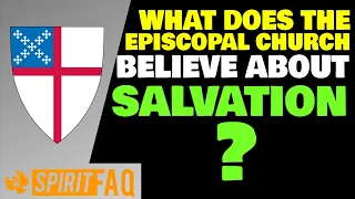 What does The Episcopal Church believe about Salvation?