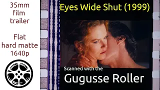 Eyes Wide Shut (1999) 35mm film trailer, flat hard matte 1640p