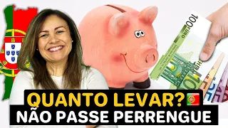 Quanto dinheiro levar para Portugal em 2022 | EP 17