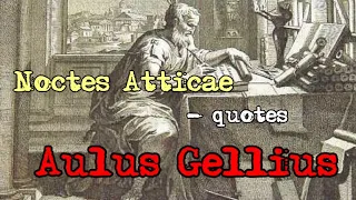 Aulus Gellius - Noctes Atticae - quotes.  Авл Геллий - Аттические ночи - цитаты