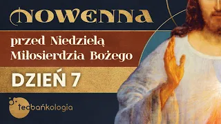 Nowenna do Miłosierdzia Bożego | DZIEŃ 7 | Modli się ks. Teodor