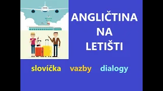 Angličtina na letišti - pro začátečníky a mírně pokročilé, užitečná slovíčka, vazby, dialogy