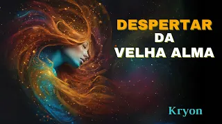 🔴KRYON  |  DESPERTAR DA VELHA ALMA  |  Kryon do Serviço Magnético