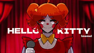 HELLO KITTY meme (Ft.Elizabeth afton) FNAF