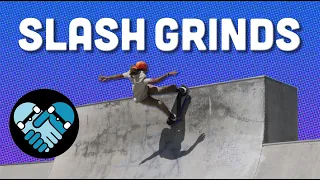 How to Frontside Slash Grind, First Grinds on Coping -Understanding Technique