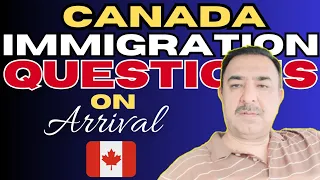 Questions asked by Immigration officer at Canadian Airport 🇨🇦