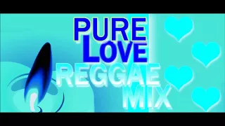 ★★★PURE LOVE REGGAE MIX★★★