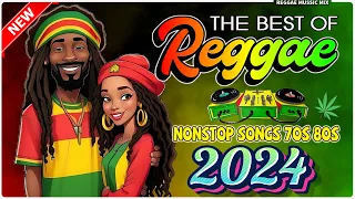 BEST REGGAE MIX 2024 - OLDIES BUT GOODIES REGGAE SONGS - ALL TIME FAVORITE REGGAE SONGS 2024