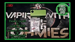 Dead Goat/Goat RDA by Grimm Green & OhmboyOC Review!!!