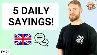 5 DAILY British Expressions I USED THIS WEEK! 2.0 (Modern RP) + FREE PDF