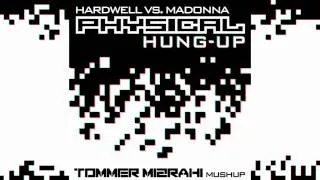 Hardwell Vs Madonna - Physical Hung Up - Tommer Mizrahi MashUp