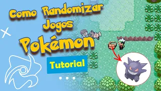 Como Randomizar um Jogo Pokémon - TUTORIAL