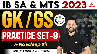 IB Security Assistant & MTS 2023 | GK/GS By Navdeep Sir | Practice Set 9