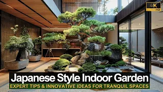 Transform Your Home with Japanese-Style Indoor Garden Design:  Innovative Ideas for Tranquil Spaces