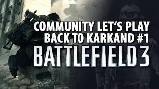 Community-Let's Play: Battlefield 3 Back to Karkand #1