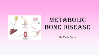 Metabolic bone disease - rickets/osteomalacia, Paget's disease, osteoporosis