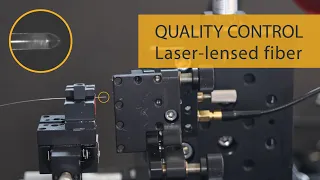 Quality control of a laser-lensed optical fiber