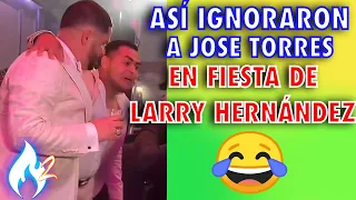 JOSE TORRES así se coló a la FIESTA de LARRY HERNANDEZ y todos los IGNORARON #AzadonClips