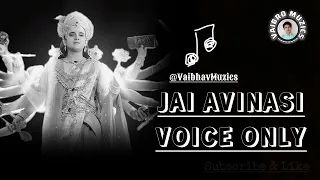 Jai Jai Avinasi Sab Ghat Vasi l Vishnu Ji Geet l Vocals Only l Acapella Voices l VaiBro Muzics🗣️🌟